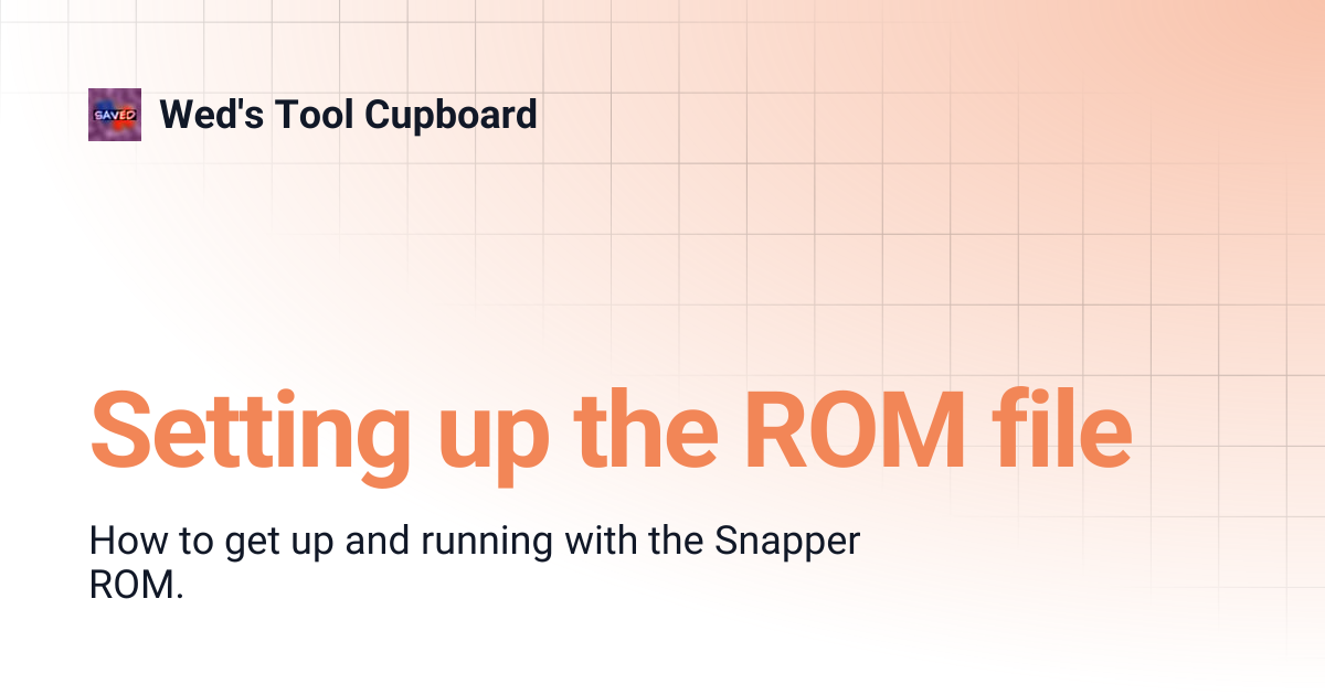 Setting up the ROM file | Wed's Tool Cupboard