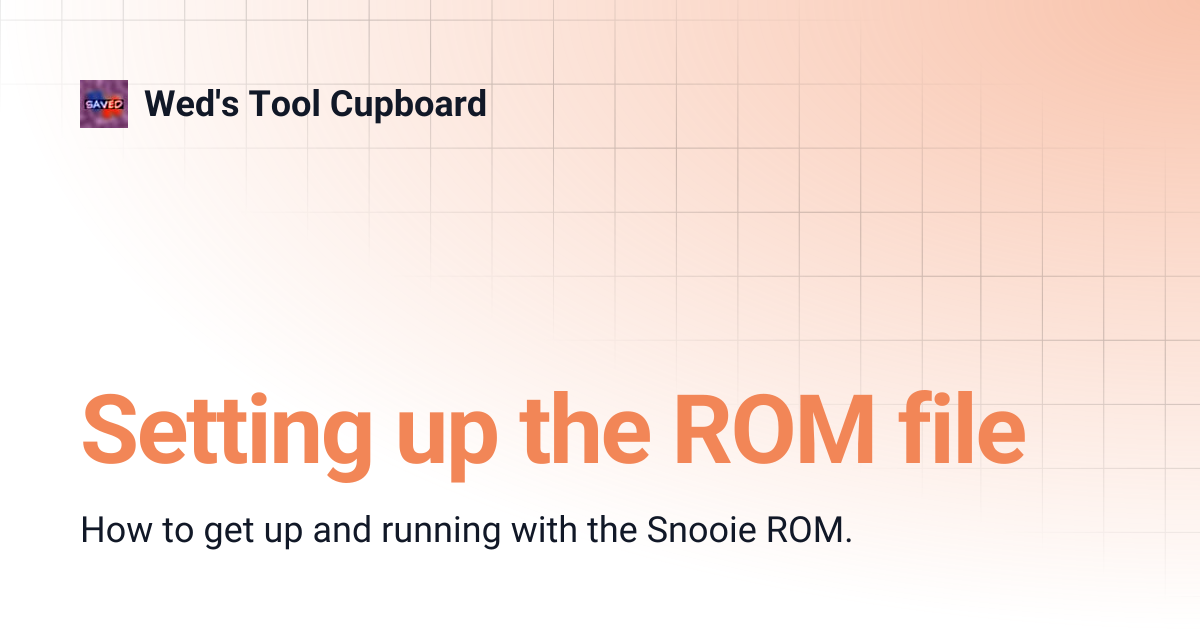 Setting up the ROM file | Wed's Tool Cupboard